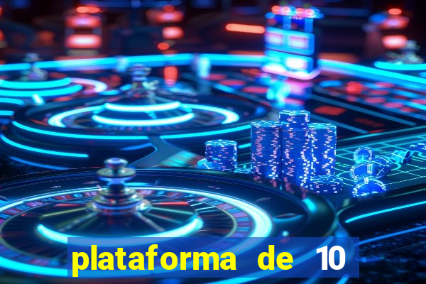 plataforma de 10 reais tigre